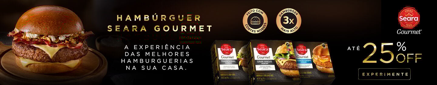 Hamburguer Seara Gourmet - 18 a 24/08